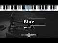 Blue - Yung Kai (KARAOKE PIANO - ORIGINAL KEY)