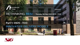 AT Rethinking Resi webinar part 1with SIG Design and Technology - Innovative Delivery Models