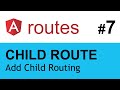 Angular Tutorial | Child Routes Angular | Angular Routing