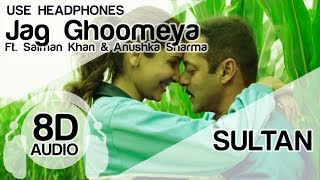 Jag Ghoomeya 8D Audio Song - Sultan (Salman Khan | Anushka Sharma | Rahat Fateh Ali Khan)