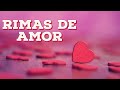 25 Lindas RIMAS DE AMOR ❤️ Para Disfrutar si les gusta.