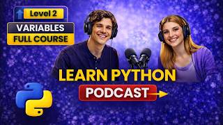 Python Podcast for Beginners: Level 2 of 10 — Give Your Code a Memory | Zero to Real Hero