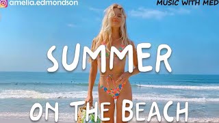Songs That Bring You Back To Summer "12 "13 "14 "15 "16 "17 "18 "19 🍀Summer Songs Mega Mix 2021