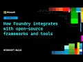 How Foundry integrates with open-source frameworks and tools | DEM333