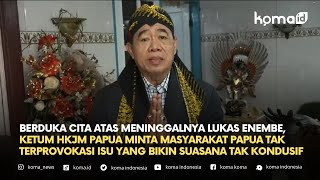 Lukas Enembe Meninggal, Ketum HKJM Papua: Jangan Terprovokasi Isu yang Bikin Suasana Tak Kondusif