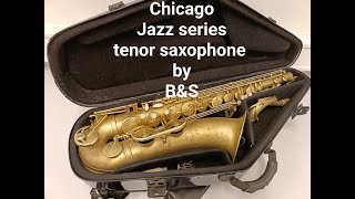 A great tenor you probably never thought about - B\u0026S Chicago jazz series tenor saxophone