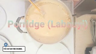 How to make Haitian Cornmeal Porridge - Labouyi Farin Mayi