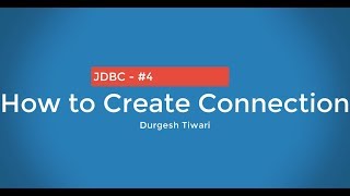 How to Create Connection using Java App - (Java Database Connectivity) JDBC#4