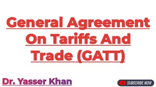 General Agreement On Tariffs And Trade | GATT | World Trade Organisation | International Trade | WTO