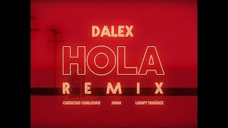 Dalex - Hola Remix ft. Lenny Tavárez, Chencho Corleone, Juhn "El All Star" (Letra - Lyrics)