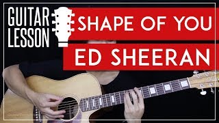 Shape Of You Guitar Tutorial - Ed Sheeran Guitar Lesson 🎸 |Easy Chords + Guitar Cover|