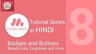 Materialize css tutorial in hindi - Buttons, Badeges, Breadcrumb and Dropdown