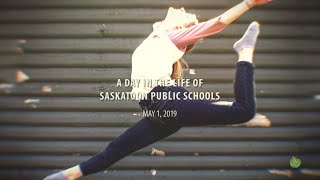 A Day In The Life at Saskatoon Public Schools 2019