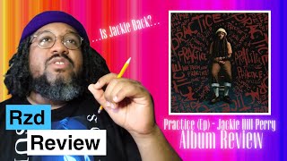 Jackie Hill Perry Is Back!!! | Rzd Album Reviews | Jackie Hill Perry - Practice (Ep) | Album Review