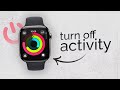 How to Turn Off Activity on Apple Watch (tutorial)