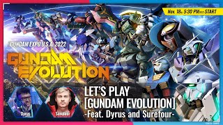 【GUNDAM EXPO U.S.A. 2022】Let's play [GUNDAM EVOLUTION] -feat. Dyrus and SureFour-