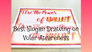 Matdan Jagruti Drawing Slogan/National Voters Day Drawing / Voter Awareness Slogan in English#slogan