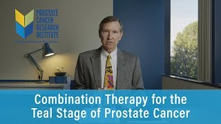 Combination Therapy for the Teal Stage of Prostate Cancer | Prostate Cancer Staging Guide