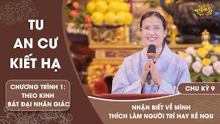 Nhận biết về mình thích làm người trí hay kẻ ngu? | Chu kỳ 9 - Chương trình 1