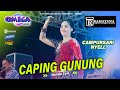 CAPING GUNUNG Nanda Sari ( OMEGA BUDOYO ) Music FT RAMAYANA Live Pengalangan #2024