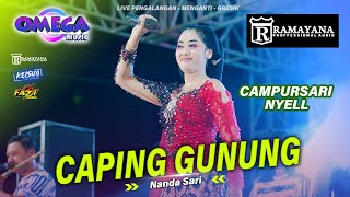 CAPING GUNUNG Nanda Sari ( OMEGA BUDOYO ) Music FT RAMAYANA Live Pengalangan #2024