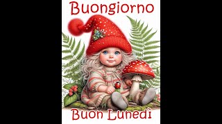 Buon lunedì buon inizio di settimana