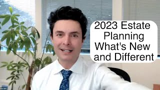 2023 Estate Planning - What's New and What's Different?