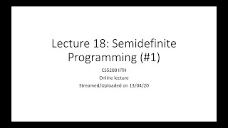 Lecture 18: SDPs and Max-Cut | CS5200 IITH