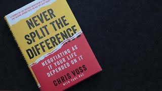 Never Split The Difference By Chris Voss (Book Summary and Review)
