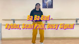 Ba Ba Bad - Kybba, Sean Paul y Busy Signal | Zumba choreo | Reggae