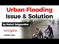 Urban Flooding in India - Five ways to stop flooding in Indian cities and towns? #UPSC #IAS