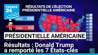 Présidentielle aux États-Unis : Donald Trump a remporté les 7 États-clés • FRANCE 24