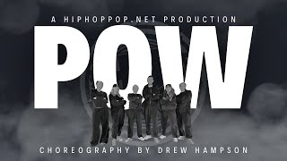 'POW' - Choreography By Drew Hampson - A Hip Hop Pop Production