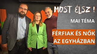 MOST ÉLSZ ❗ #16 - Férfiak és nők az egyházban