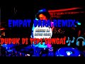 Empat Dara Remix Viral Duduk Di Tepi Sungai Remix