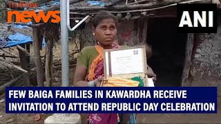 Few Baiga families in Chhattisgarh's Kawardha receive invitation to attend Republic Day celebration