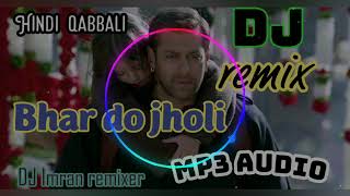 Bhar do jholi MERI ya Mohammad hard bass remix by DJ Imran allhaganj up