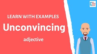 Unconvincing | Meaning with examples | Learn English | My Word Book