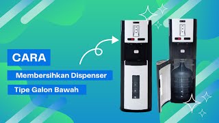 CARA MEMBERSIHKAN Dispenser Tipe GALON BAWAH - Merk MIYAKO WDP 300