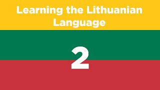 Learning The Lithuanian Language - Part 2 🇱🇹