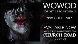 Wowod - Proshchenie (OFFICIAL STREAM)