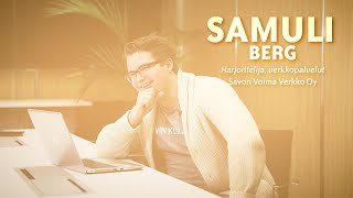 Savon Voiman Kipinä-harjoittelija Samuli Bergin kokemuksia