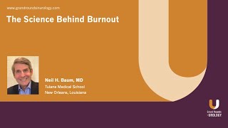 The Science Behind Burnout