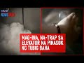 Mag-ina, na-trap sa elevator na pinasok ng tubig baha | GMA Integrated Newsfeed