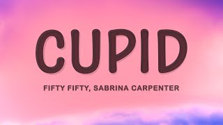 FIFTY FIFTY - Cupid (Twin Version) (Lyrics) ft. Sabrina Carpenter