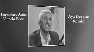 Eritrean Song By Vittorio Bossi -  Aya Beyene  Remix