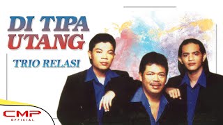 Trio Relasi - Ditipa Utang (Official Music Video)