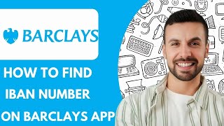 How To Find IBAN Number on Barclays App - 2025 (Easy Guide)