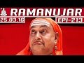 Ramanujar | Epi 213 | Tamil TV Serial | 25/03/2016 | Kalaignar TV