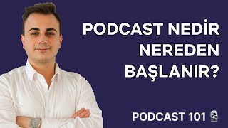 PODCAST NEDİR VE NEREDEN BAŞLANIR?